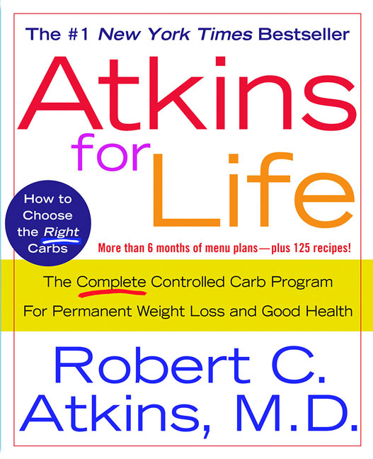 Robert C. Atkins/Atkins for Life@ The Complete Controlled Carb Program for Permanen